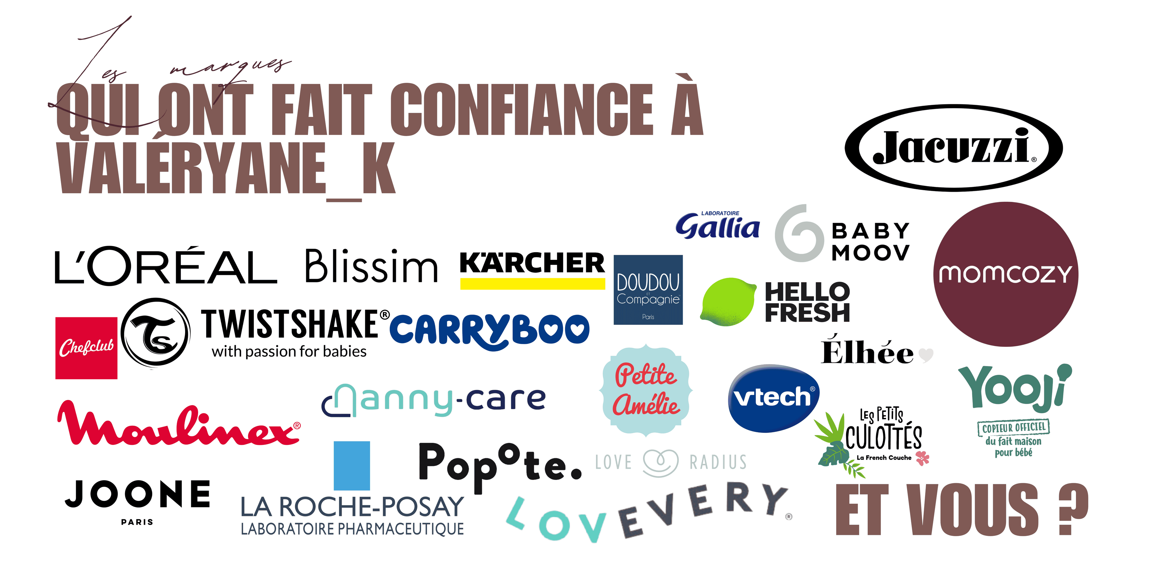 les marques qui ont fait confiance à valéryane_k